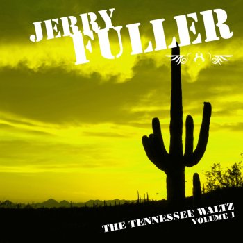 Jerry Fuller Why Do They Say Goodbye