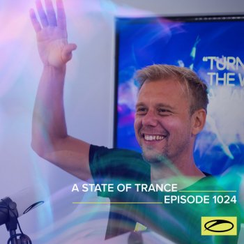 Armin van Buuren A State Of Trance (ASOT 1024) - ASOT 1000 Event Line-up, Pt. 4
