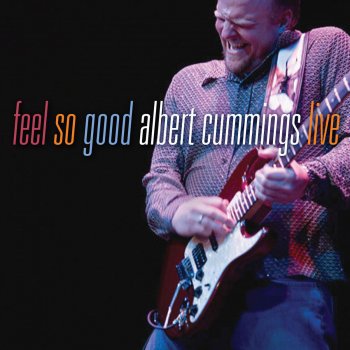 Albert Cummings Blues Makes Me Feel So Good - Live