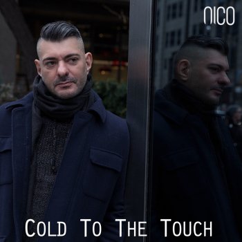 Nico Cold to the Touch