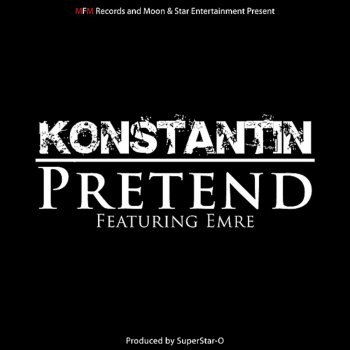 Konstantin feat. Emre Pretend