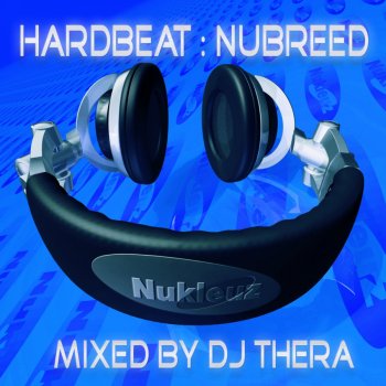 DJ Thera Hard Beat: NuBreed - Mixed by DJ Thera (Continuous DJ Mix)