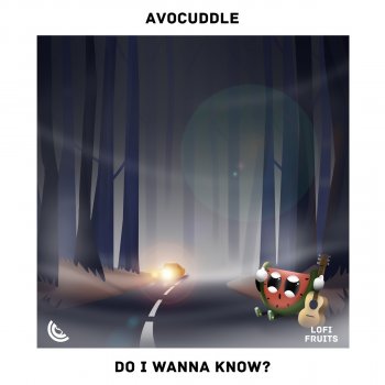 Lofi Fruits Music feat. Avocuddle & Orange Stick Do I Wanna Know?