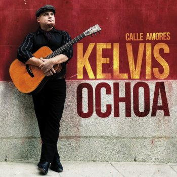 Kelvis Ochoa Calle Amores
