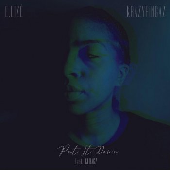 Krazyfingaz feat. E.Lizé & DJ Ragz Put It Down