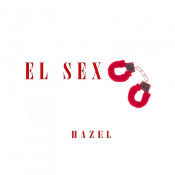 Hazel El Sexo