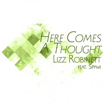 Lizz Robinett feat. Spywi Here Comes a Thought (From "Steven Universe")