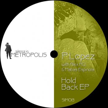 P.Lopez Hold Back - Original Mix