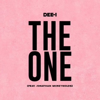Dee-1 feat. Jonathan McReynolds The One
