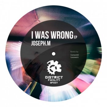 Joseph M I Was Wrong - Original Mix