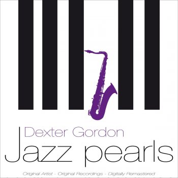Dexter Gordon Ghost of a Chance (Remastered)