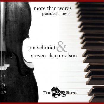 Jon Schmidt & Steven Sharp Nelson More Than Words - Piano/cello Cover
