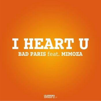 Bad Paris I Heart U - Bad Paris Deep House Remix