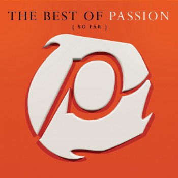 Passion feat. Chris Tomlin Take My Life (And Let It Be) [Live]