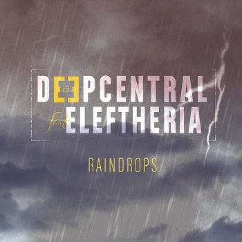 Deepcentral feat. Eleftheria Eleftheriou Raindrops - e-single
