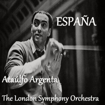 Emmanuel Chabrier, London Symphony Orchestra & Ataúlfo Argenta España