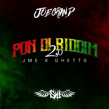 Joe Grind feat. Jme & Ghetts Pon Di Riddim 2.0