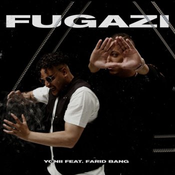 YONII feat. Farid Bang Fugazi