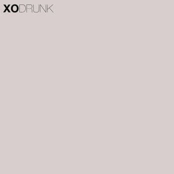 XO Drunk - Live