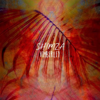 Shimza Kimberley (Mehari Remix)