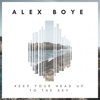 Alex Boye Keep Your Head up to the Sky