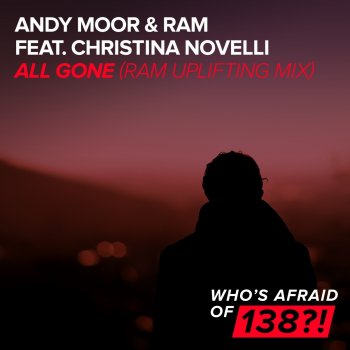 Andy Moor & Ram feat. Christina Novelli All Gone (RAM Uplifting Radio Edit)