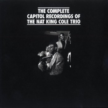 Nat King Cole Trio It Is Better To Be By Yourself