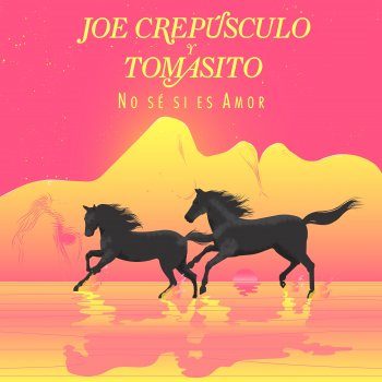 Joe Crepúsculo feat. Tomasito No sé si es amor