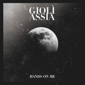 Giolì & Assia Hands On Me