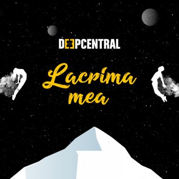 Deepcentral Lacrima Mea