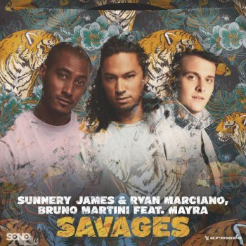 Sunnery James & Ryan Marciano & Bruno Martini feat. Mayra Savages