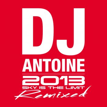 DJ Antoine Sky Is the Limit (vs. Mad Mark) [Da Brozz Remix]