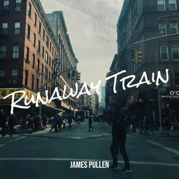 James Pullen Runaway Train