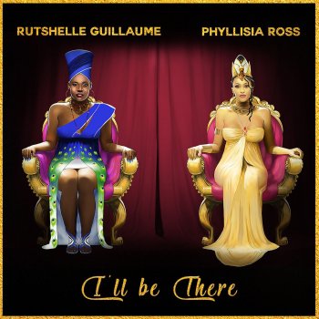 Phyllisia Ross feat. Rutshelle Guillaume I'll Be There (feat. Rutshelle Guillaume)