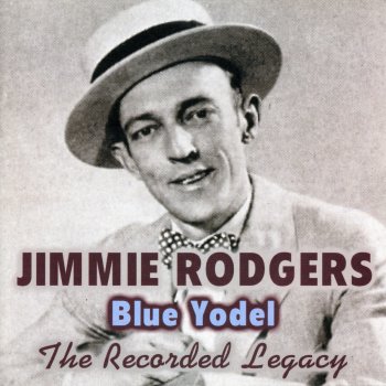 Jimmie Rodgers The Brakeman's Blues (Yodelling the Blues Away)