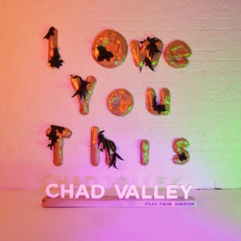 Chad Valley feat. Twin Shadow I Owe You This