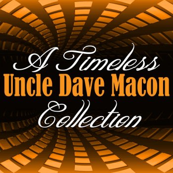 Uncle Dave Macon Uncle Ned