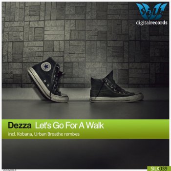 Dezza Let's Go For a Walk (Kobana Remix)