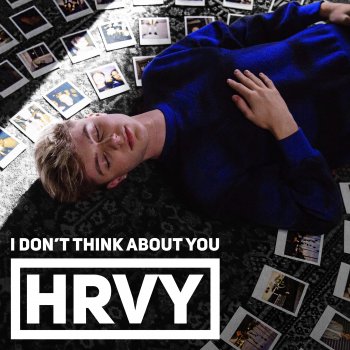 HRVY I Don't Think About You