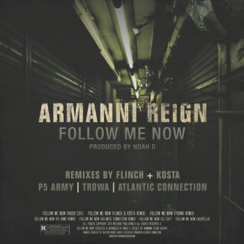 Armanni Reign Follow Me Now (Trowa's Pleiadian Thug Mix)