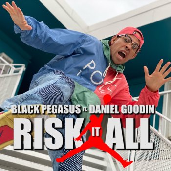Black Pegasus feat. Daniel Goodin Risk It All