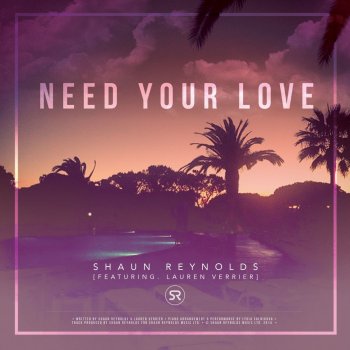 Shaun Reynolds feat. Lauren Verrier Need Your Love (Juvey Remix)