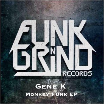 Gene K Monkey Funk - Original Mix