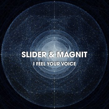 Slider & Magnit I Feel Your Voice