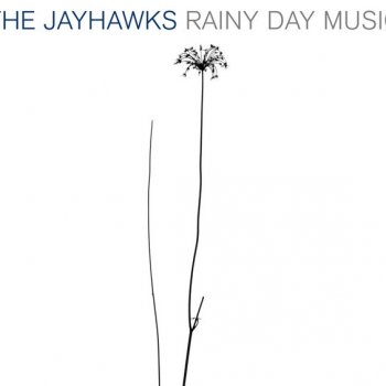 The Jayhawks Save It for a Rainy Day