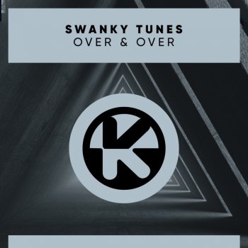 Swanky Tunes Over & Over