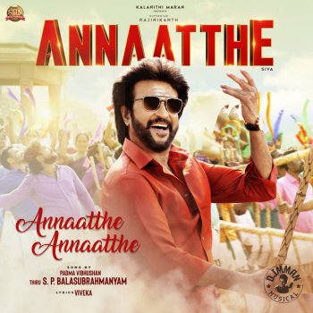 D. Imman feat. S. P. Balasubrahmanyam Annaatthe Annaatthe (From "Annaatthe")
