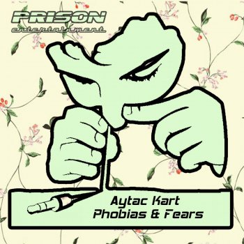 Aytac Kart Phobias & Fears - Original Mix