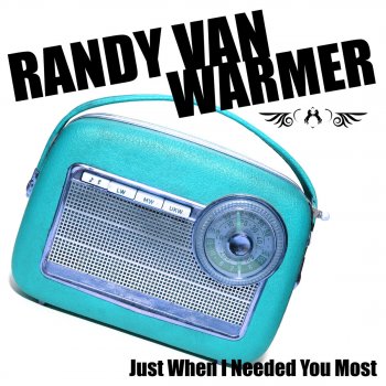 Randy VanWarmer Just When I Needed You Most
