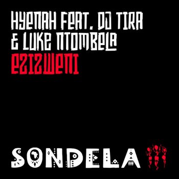 Hyenah Ezizweni (feat. DJ Tira & Luke Ntombela)